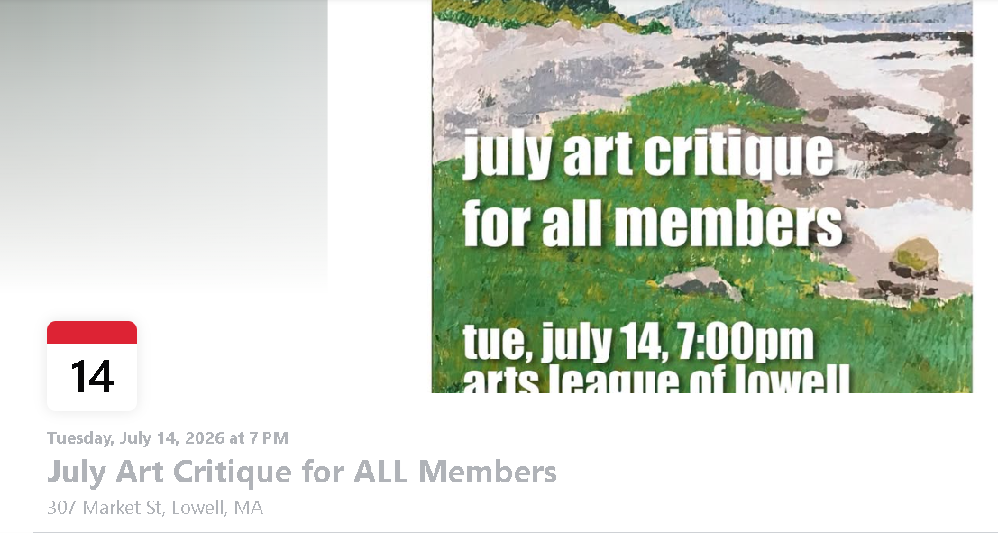 Announcement for the July 2026 Arts League of Lowell members critique session